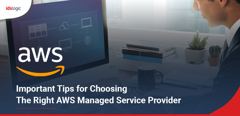 Important Tips for Choosing the Right AWS Managed Service Provider