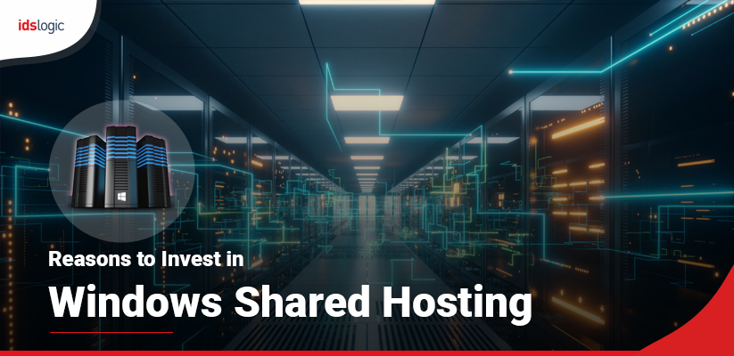 Reasons to Invest in Windows Shared Hosting