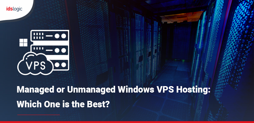 Managed or Unmanaged Windows VPS Hosting Which One is the Best
