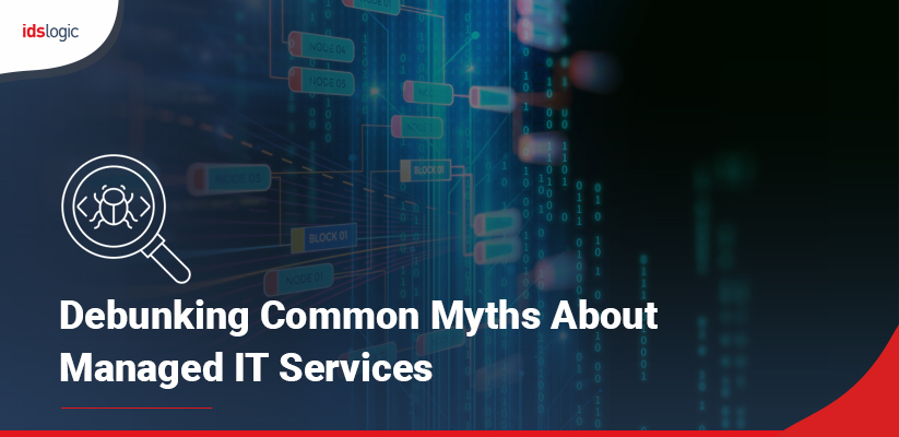 Debunking Common Myths About Managed IT Services