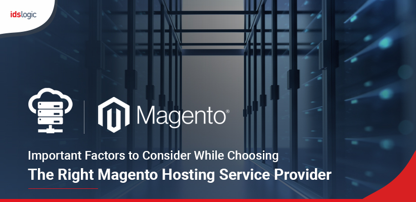 Important Factors to Consider While Choosing the Right Magento Hosting Service Provider