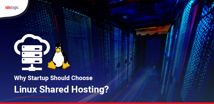 Why Startup Should Choose Linux Shared Hosting